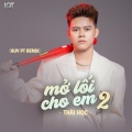 Thái Học、Huy PT Remix - Mở Lối Cho Em 2