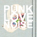 Punk Love Noise