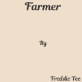 Freddie Tee - Farmer