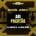 Ari Pacotão (Explicit)