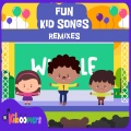 Fun Kid Songs - Remixes