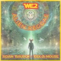 We2 • Alien Reggae
