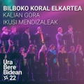 Sociedad Coral De Bilbao、Ura Bere Bidean、Fernando Velázquez、Bilbao Orkestra Sinfonikoa - Ikusi Mendizaleak | Kalian Gora