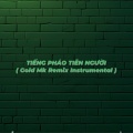 TIẾNG PHÁO TIỄN NGƯỜI (Gold Mk Remix Instrumental)