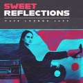 Sweet Reflections
