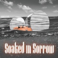 Soaked In Sorrow