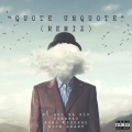 Quote Unquote (Remix) [feat. Freeway & KXNG Crooked & Nick Grant] [Explicit]