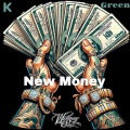 New Money (feat. K Green) [Explicit]