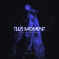 This Moment
