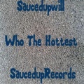 Who The Hottest (Explicit)
