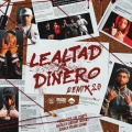 Lealtad X Dinero 2.0 (Remix) [Explicit]