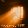 Hideaway(翻唱)