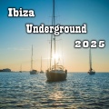 Ibiza Underground 2025 (Explicit)