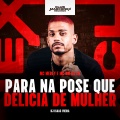 Para na Pose Que Delícia de Mulher (Explicit)