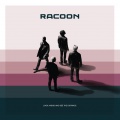 Racoon - Bring It On