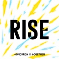 TOMORROW X TOGETHER - Rise