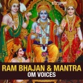 Ram Bhajan & Mantra by Om Voices