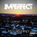 Imperfect (feat. Bendino) [Explicit]