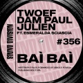 TWOEF、Dam Paul、Julien、Esmeralda Sciascia - Baì Baì