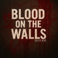 DJ GI JOE - Blood On The Walls