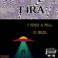 T4RA - I Took a Pill in Ibiza
