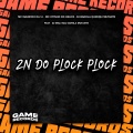 ZN Do Plock Plock (Explicit)