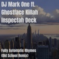 DJ Mark One、Ghostface Killah、Inspectah Deck - Fully Automatic Rhymes