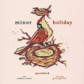 Sparkbird、Stephan Nance - Minor Holiday