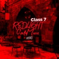 Redlight Cafe Music, Class 7 (Explicit)