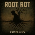 ROOT ROT (feat. LTL)