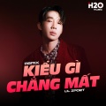 H2O Remix、Lil Zpoet、Đức Anh - Kiểu Gì Chẳng Mất (Remix)