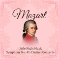 Mozart, Little Night Music, Symphony No. 41, Clarinet Concerto