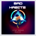 Bad Habits (Talk about a Cinderella story... 14 is not legal neither is harboring runaways wanted to sex traffic me to steal my inheritance you gonna go to prison first degree class C Felony Fozo) [Explicit]