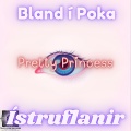 Ístruflanir - Pretty Princess