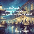 Jazz-like music played at a cafe on a beautiful starry night 星空がキレイな夜にカフェで聴くジャズ風音楽