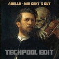 TechPool、ARELLA - Mir Geht´s Gut (feat. Arella)(Industrial Remix)