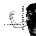Klubbhoppers - Musica Brutale