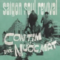 Saigon Soul Revival - Con Tim Và Nước Mắt