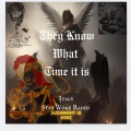 THEY KNOW WHAT TIME IT IS (Explicit)