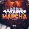 Tacando Marcha (Explicit)