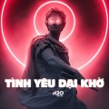 Tình Yêu Dại Khờ (Remix)