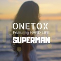 Onetox、Easy Life - Superman