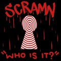 Scramn - Who Is It? (Explicit)