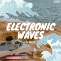 Electronic Waves & EDM 2025