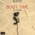 Soul Scriber、Thomas Day、Phix - BOUT TIME (feat. THOMAS DAY & PHIX)