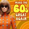 Make the 60s Great Again