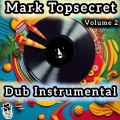 Mark Topsecret、Top Secret Music、Rytikal、SeKret - Rude Boy Riddim
