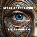 Elijah Pantam - Spark of the Divine