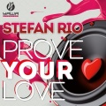 Stefan Rio - Prove Your Love