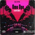 Dj PM、itspmonthemix - Omo Ope Mara Beat Lee (Explicit)